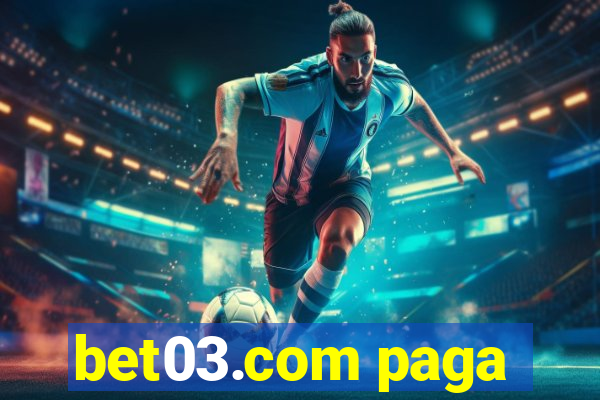 bet03.com paga